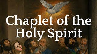 Chaplet of the Holy Spirit [upl. by Alikat]