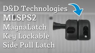 DampD Technologies MLSPS2 MagnaLatch Key Lockable Side Pull [upl. by Ekralc612]