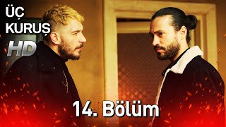 Üç Kuruş 14 Bölüm Full HD [upl. by Niarbo]