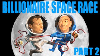 BILLIONAIRE SPACE RACE  Bezos v Musk Part 2 [upl. by Alahcim]