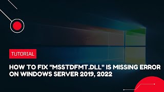 How to fix quotmsstdfmtdllquot is missing error on Windows Server 2019 2022  VPS Tutorial [upl. by Berard]