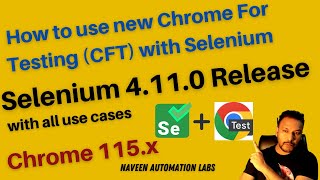 Selenium 4110 Release with Chrome For Testing Browser  Chrome 115x Issues Resolved New Change [upl. by Nerrej146]