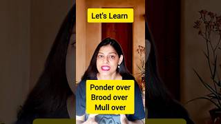 Here’s how you can use quotbrood overquot quotmull overquot amp quotponder overquot ytshortsindia ytshorts english [upl. by Ecallaw]