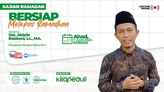 KAJIAN RAMADHAN Bersiap Melepas Ramadhan 1445 H [upl. by Woodford]