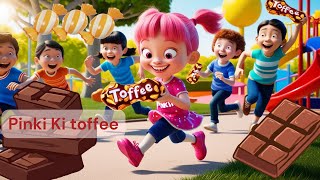 Pinki Ki Toffee Majedar Thi Kids Nursery Rhymes  Pinki Ki Toffee Hindi Bacchon ki cartoon songs [upl. by Charry]