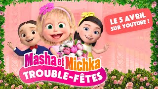 Masha et Michka 2024 💞🌹Troublefêtes 👩‍❤️‍👨 Bande Annonce ✨ À voir le 5 avril sur YouTube [upl. by Fredenburg]