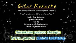 Sen Ağlama Badem  Gitar Karaoke [upl. by Amelia]