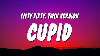 FIFTY FIFTY  Cupid Twin Version Sped Up  TikTok Remix Lyrics [upl. by Moffitt928]