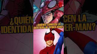 ¿Quiénes Conocen la Identidad de SpiderMan spiderman marvel peterparker comics superheroes [upl. by Garth721]