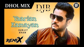 Yaarian Kamayan Surjit Khan Dhol Remix FtRavi Bal  Bhangra Mix  DJ JASS BEATZ  Old Is Gold 2023 [upl. by Veradis]