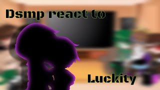 Dsmp react to Luckity 2 [upl. by Janith]