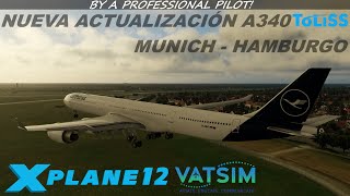 NUEVA ACTUALIZACIÓN A340 TOLISS  MUNICH  HAMBURGO  XPLANE12  VATSIM  LUFTHANSA  ESP [upl. by Jaine152]