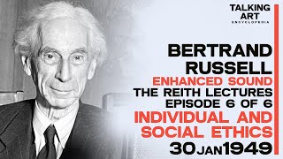 Bertrand Russell Ethics of the Individual and Society 1949 Reith Lectures 66 Enhanced Sound [upl. by Foley704]