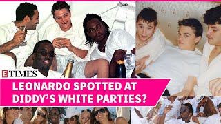 Is Leonardo DiCaprio Secretly Tied to Diddys Wild White Parties Old Photos Resurface [upl. by Mazman845]