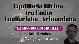 POTENZE DELLE ENTITA LUCIFERICHE E ARIMANICHE  LA MISSIONE DI MICHELE  di R Steiner [upl. by Anerok]