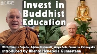 Invest in Buddhist Education with Bhante Sujato and Ajahn Brahmali [upl. by Benedetto316]