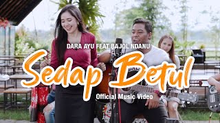 Dara Ayu Ft Bajol Ndanu  Sedap Betul Official Music Video  KENTRUNG [upl. by Corinna]