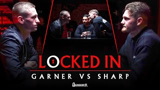 Ryan Garner vs Archie Sharp Locked In  Unbeaten superfeatherweights face off in headtohead talk [upl. by Eninnej]