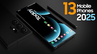 TOP 13 Best New Upcoming Smartphones 2025 — EXTREME Flagship Mobile Phones 2025 [upl. by Dulci]