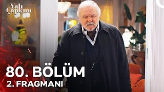 Yalı Çapkını 80 Bölüm 2 Fragmanı  Halis Ağanız Daha Ölmedi [upl. by Bohs]