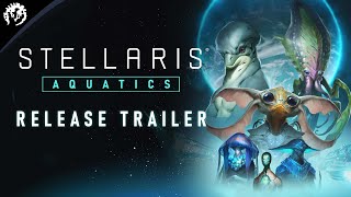 Stellaris Aquatics Species Pack  Release Trailer  Available Now [upl. by Zurkow]