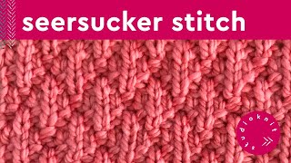 Seersucker Stitch Knitting Pattern for Beginners [upl. by Ronel]