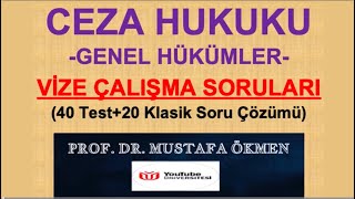 Ceza Hukuku Genel Hükümler Vize Çalışma Soruları amp 40 Test20 Klasik Soru amp Prof Dr Mustafa ÖKMEN [upl. by Eidak]