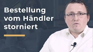 Händler storniert Bestellung – Eure Rechte als Käufer [upl. by Llevel]