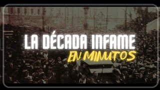 LA DÉCADA INFAME en minutos [upl. by Michaelina196]