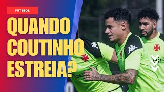 QUANDO COUTINHO ESTREIA EXPECTATIVA NO VASCO [upl. by Merta42]