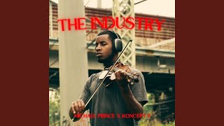 The Industry feat Koncept P [upl. by Kerman812]