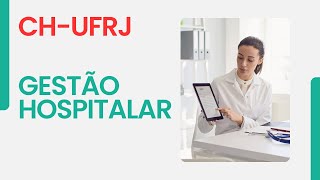 CHUFRJ  GESTÃO HOSPITALAR [upl. by Matland]