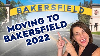 Moving To Bakersfield California  2022 Updated [upl. by Flam]