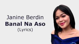 Janine Berdin  Banal na Aso Lyrics [upl. by Dickens]