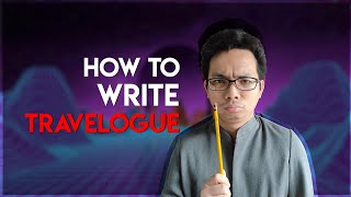 CNF  HOW TO WRITE TRAVELOGUE Tagalog Explanation [upl. by Alliuqaj295]