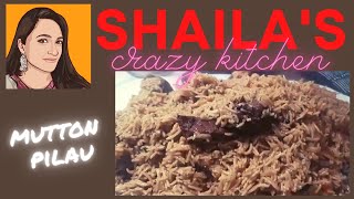 Shailas Crazy Kitchen  Mutton Pilau in UrduHindi  SCK [upl. by Niamrej409]