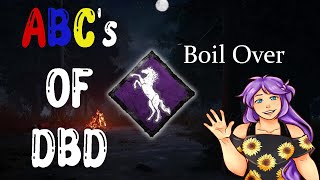 ABCs of DbD Boil Over [upl. by Enilrem]