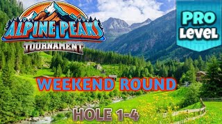 GOLF CLASH  ALPINE PEAKS TOURNAMENT PRO WEEKEND ROUND  HOLES 14⛳️  GRUNBERG SLOPES COURSES⛳️ [upl. by Meeki]