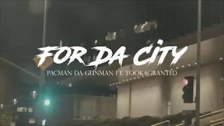 Pacman Da Gunman  For Da City feat Took4granted Official Music Video [upl. by Tyoh]