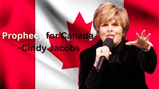 Prophecy for Canada by Cindy Jacobs  Prophetic Word for Canada [upl. by Airuam8]