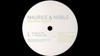 Maurice amp Noble – Hoochie Koochi Original Mix [upl. by Allain]