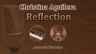 Reflection  Christina Aguilera Acoustic Karaoke [upl. by Analla132]