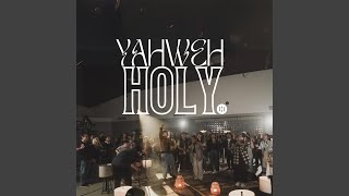 Yahweh Holy Live [upl. by Felten334]