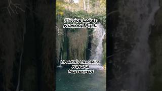 Plitvice Lakes National Park Croatias Cascading Natural Masterpiece [upl. by Max]