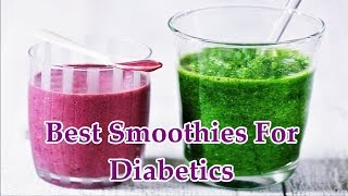 Best Smoothies For Diabetics [upl. by Bohman]