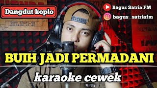 Buih jadi permadani  karaoke tanpa vokal cewek dangdut koplo [upl. by Bocoj]