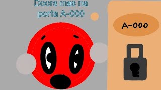 jogando Doors mas porta A000 mais difícil [upl. by Dagny]