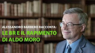 Alessandro Barbero racconta Le Brigate Rosse e il rapimento Moro [upl. by Tterb]