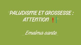 PALUDISME ET GROSSESSE  CONSEQUENCES GRAVES [upl. by Edison]