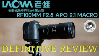 Laowa 100mm F28 APO 2x Macro Review Canon RF  DA [upl. by Alyson]